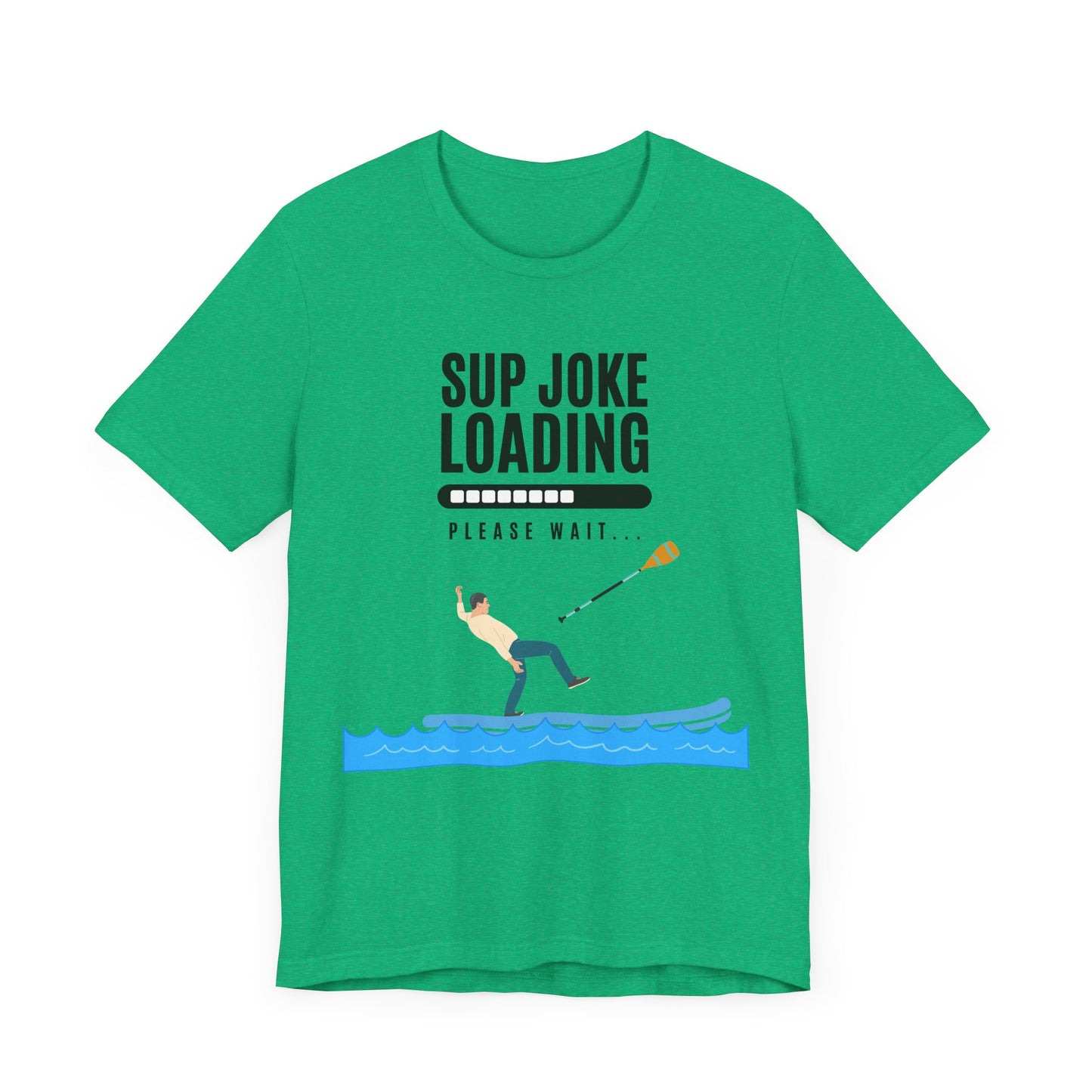SUP Joke Loading Unisex T-shirt