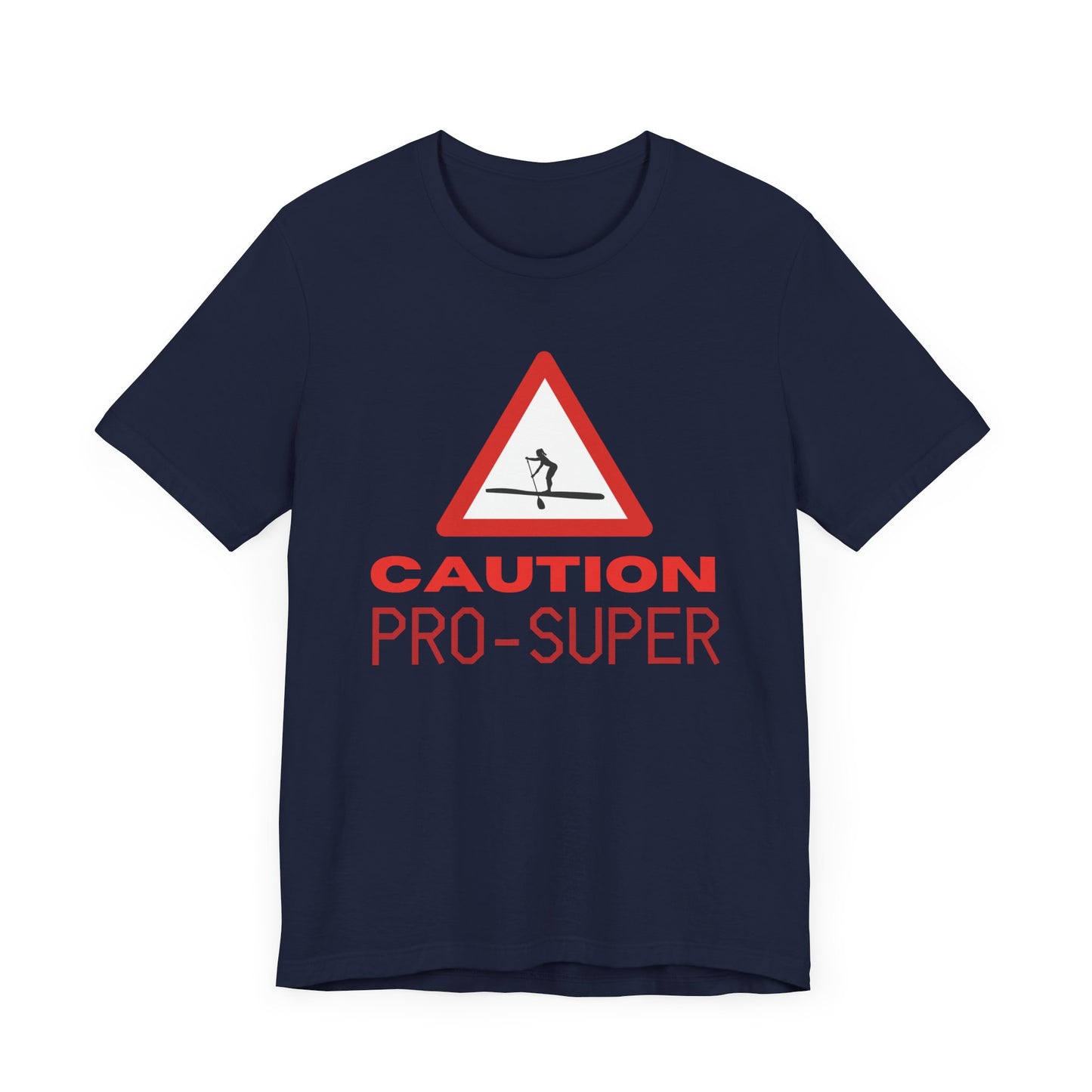 Caution Pro SUPer Unisex T-shirt