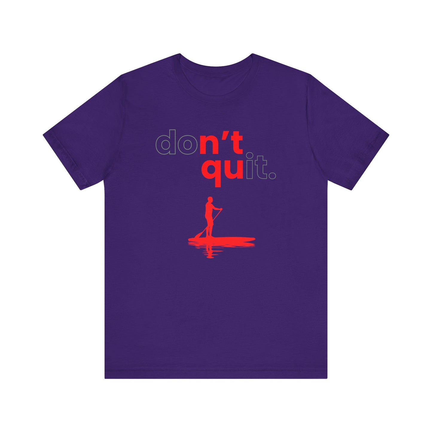 Don't Quit Unisex T-shirt