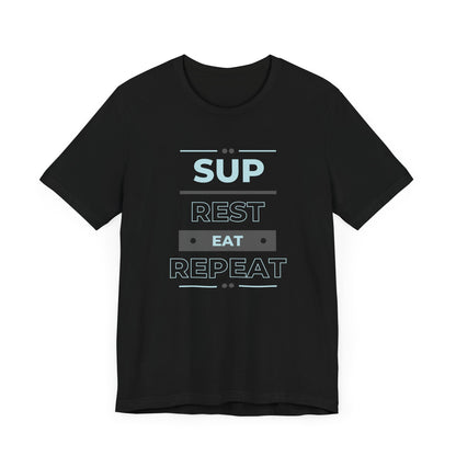 SUP Rest Eat Repeat Unisex T-shirt