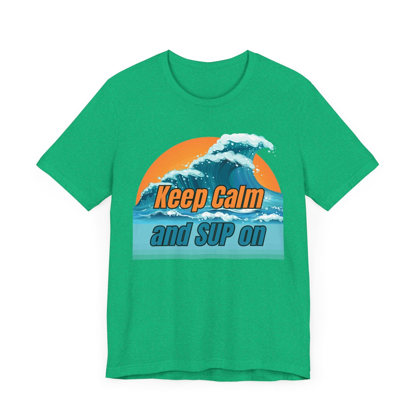 Keep Calm And SUP On Unisex T-shirt
