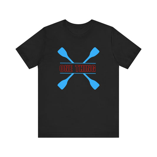 One Thing Unisex T-shirt