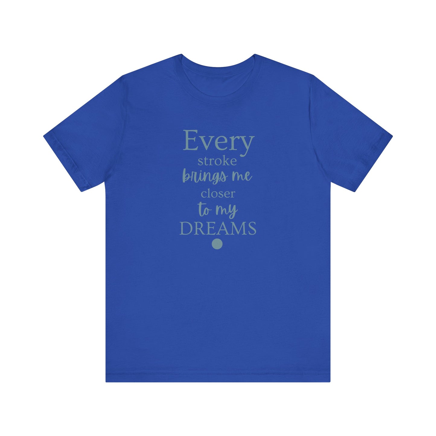 Every Stroke Unisex T-shirt
