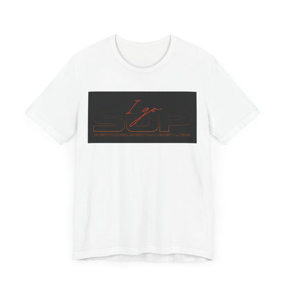 I go SUP Unisex T-shirt