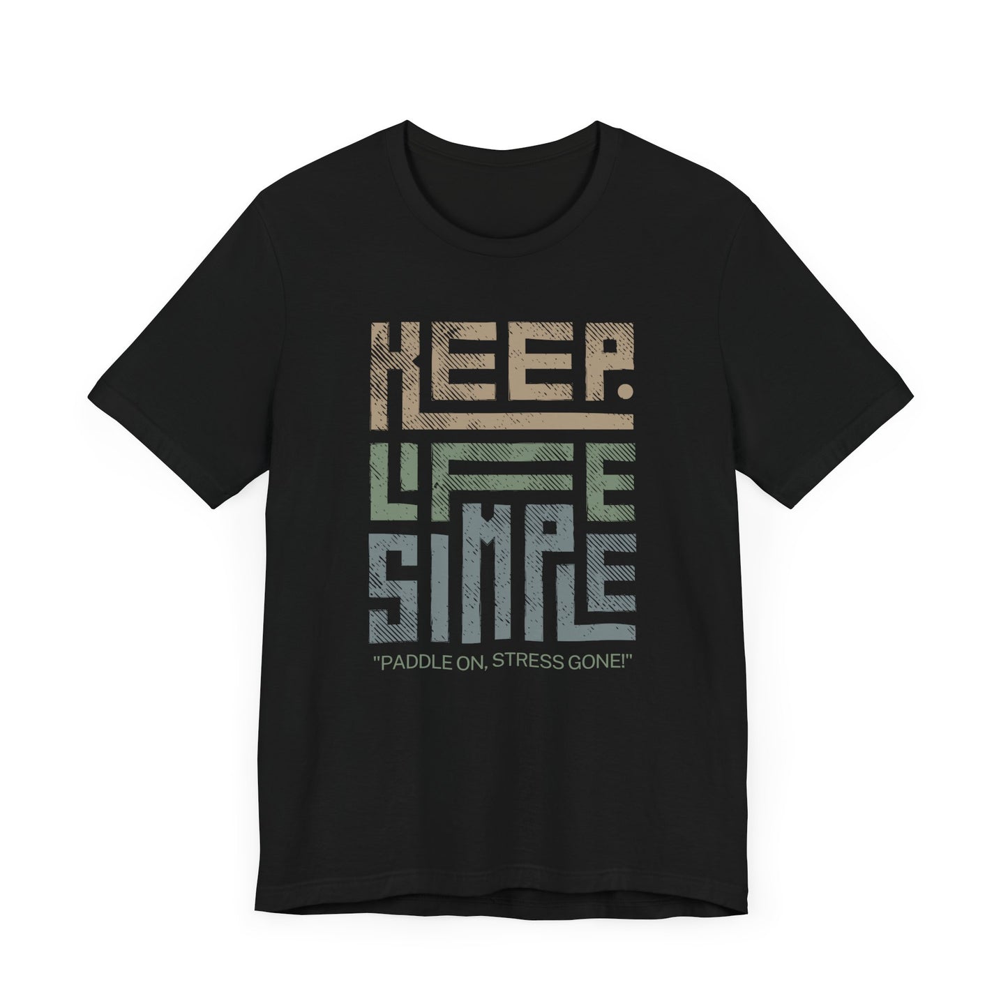 Keep Life Simple Unisex T-shirt