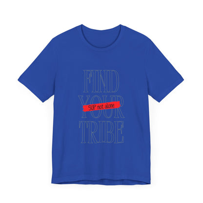 Find Your Tribe Unisex T-shirt