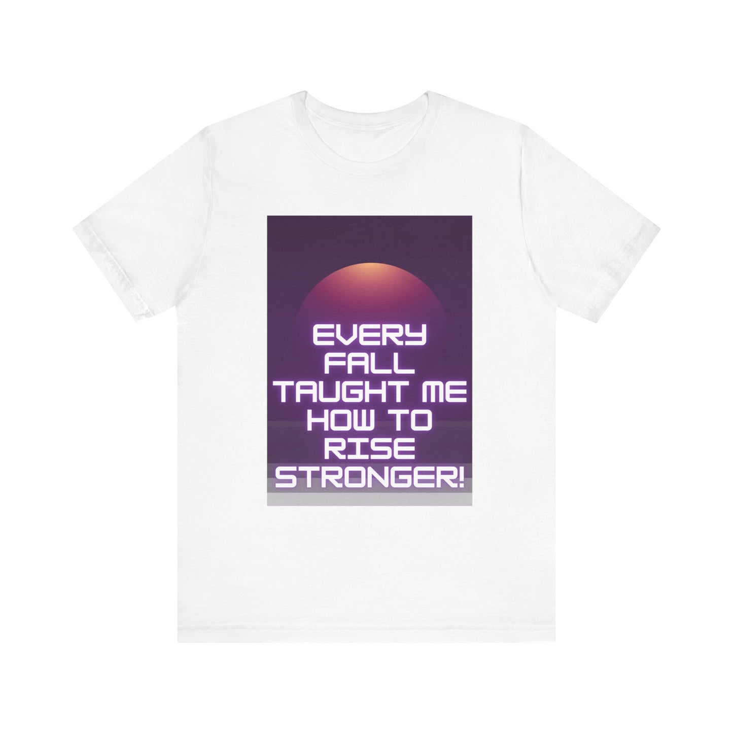 Every Fall Taught Me Unisex T-shirt