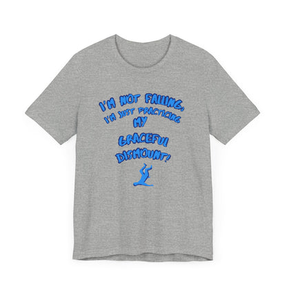 I'm Not Falling Unisex T-shirt