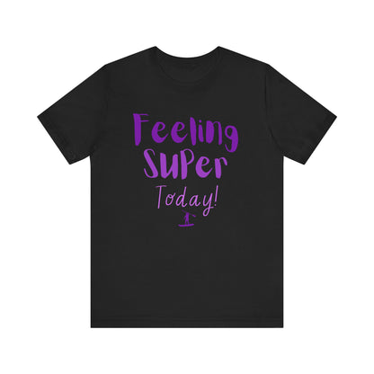 Feeling Super Unisex T-shirt