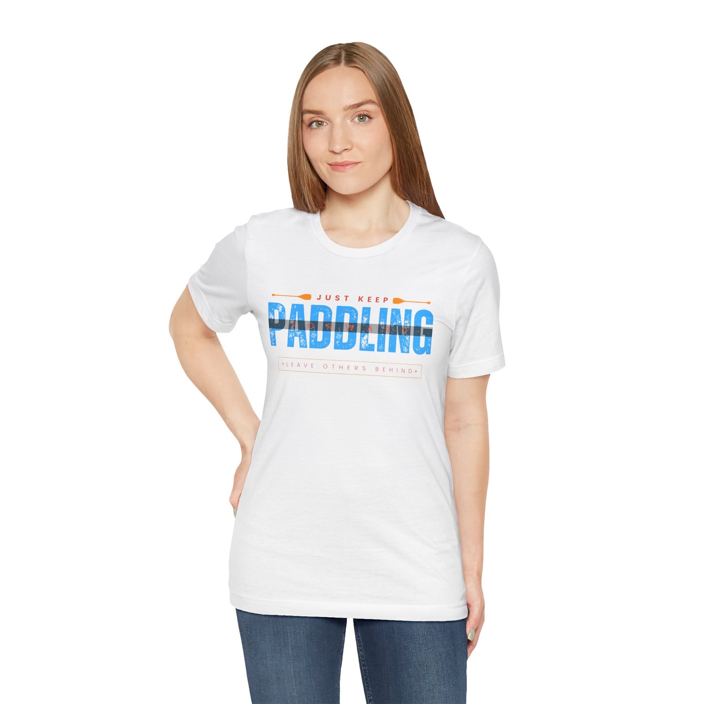 Just Keep Paddling Unisex T-shirt