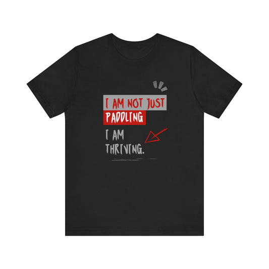 I  Am Not Just Paddling Unisex T-shirt