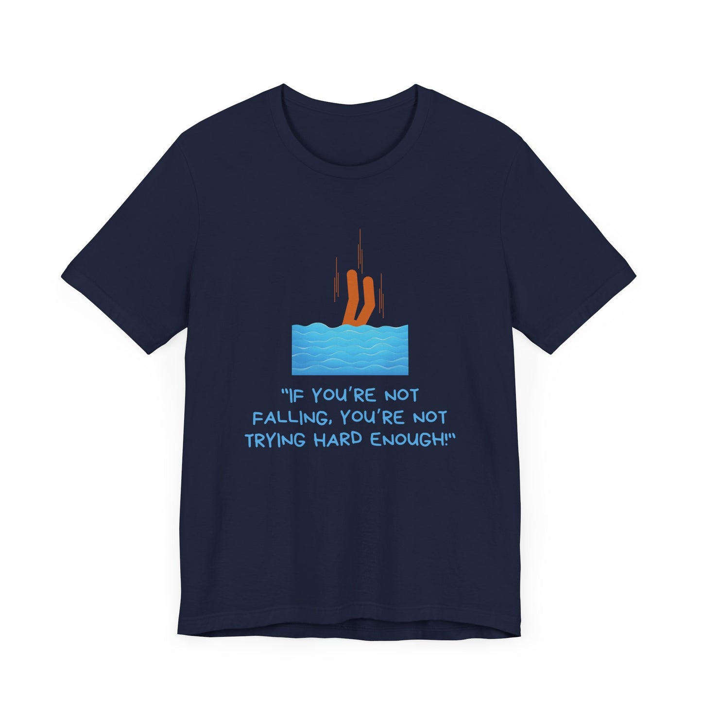 If You Are Not Falling Unisex T-shirt