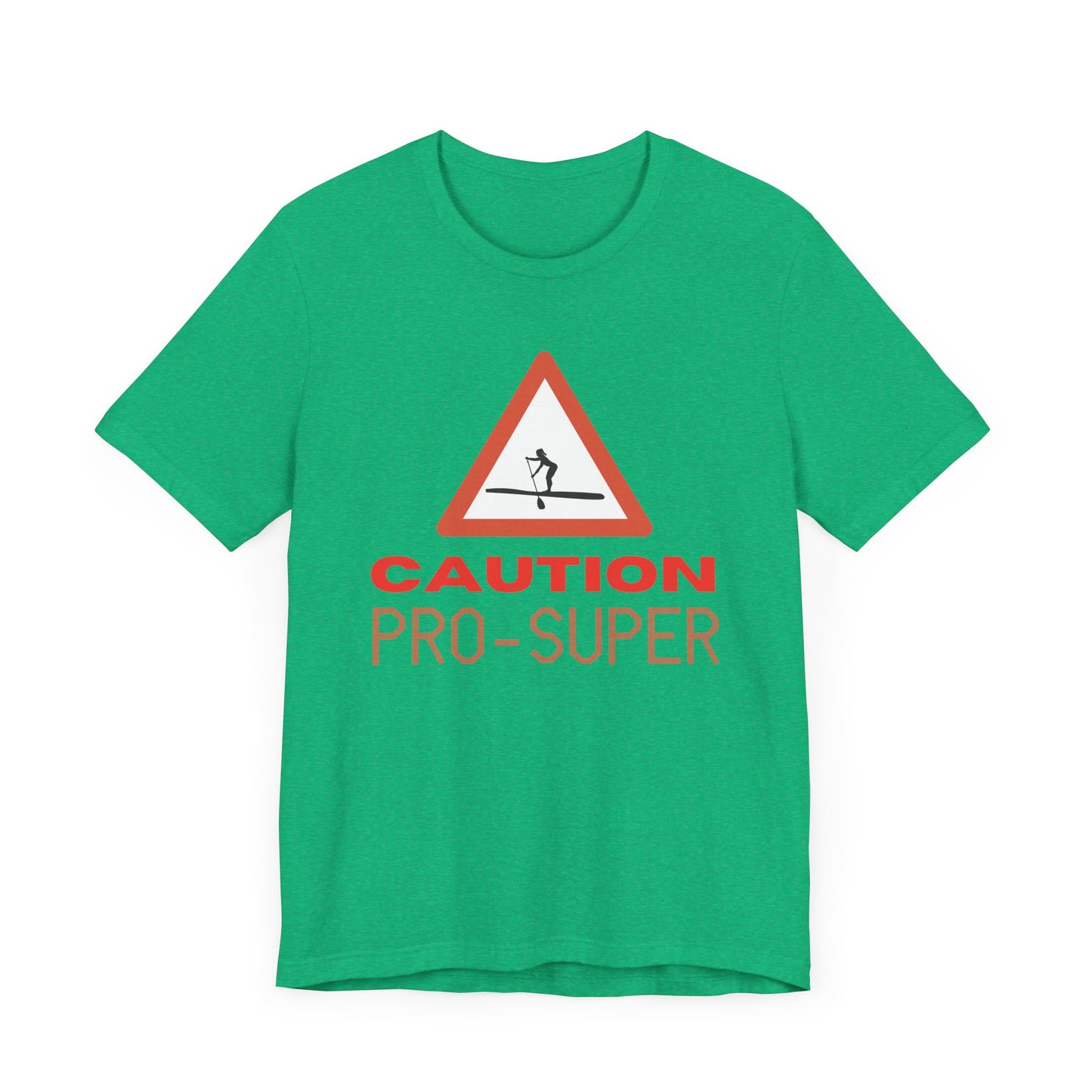 Caution Pro SUPer Unisex T-shirt