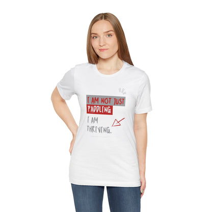 I  Am Not Just Paddling Unisex T-shirt