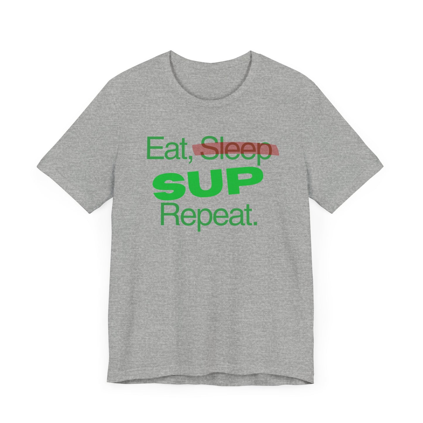 Eat, Sleep, SUP, Repeat Unisex T-shirt