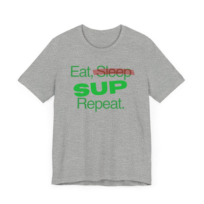 Eat, Sleep, SUP, Repeat Unisex T-shirt