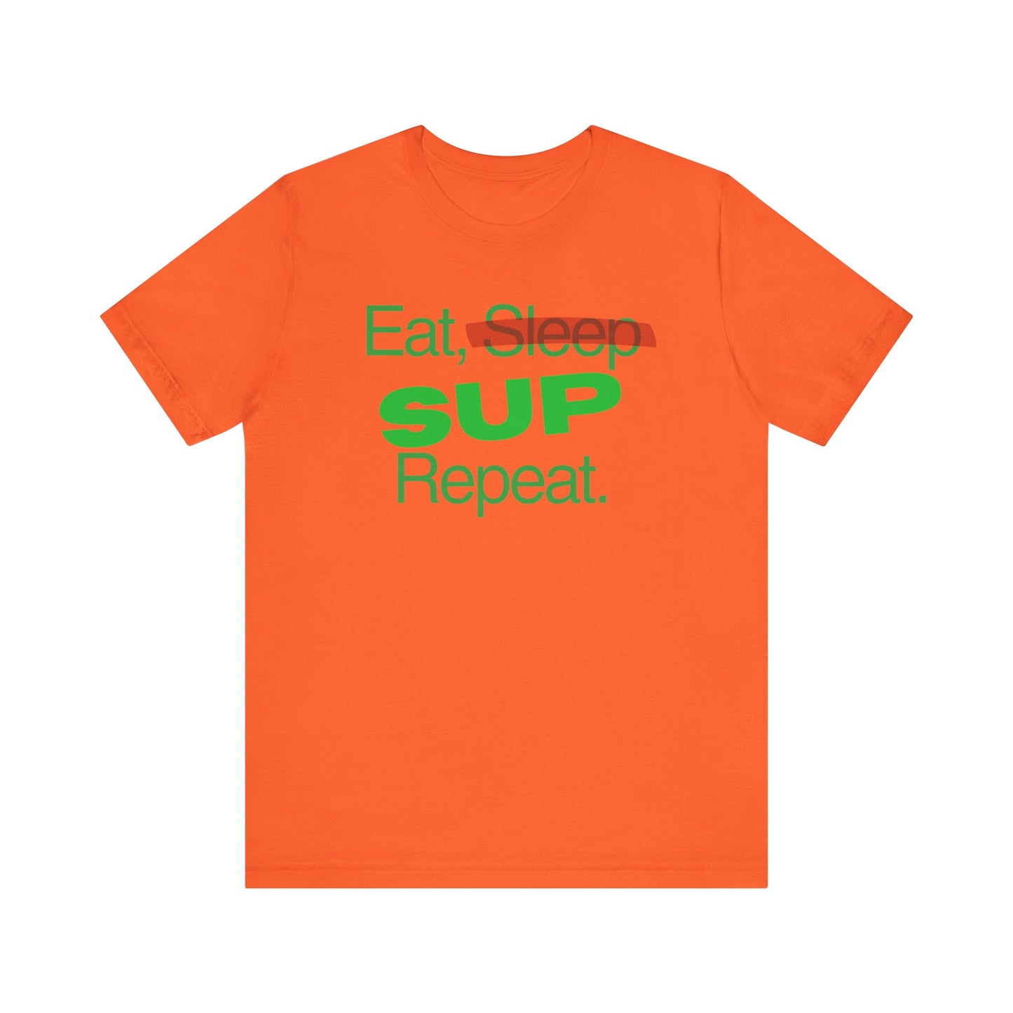 Eat, Sleep, SUP, Repeat Unisex T-shirt