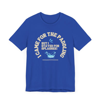I Came For The Paddle Unisex T-shirt