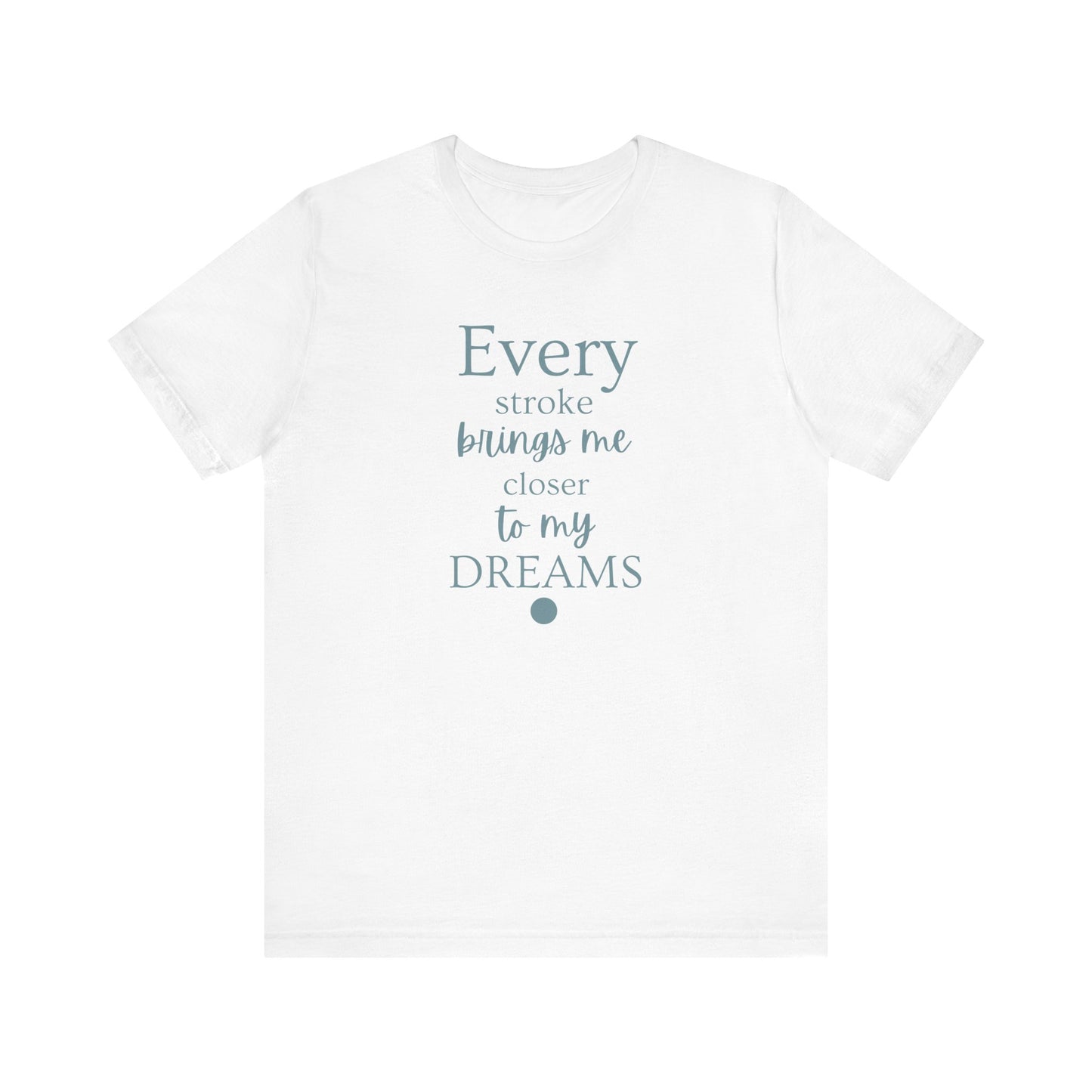 Every Stroke Unisex T-shirt