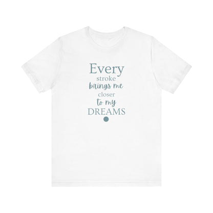 Every Stroke Unisex T-shirt