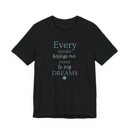 Every Stroke Unisex T-shirt