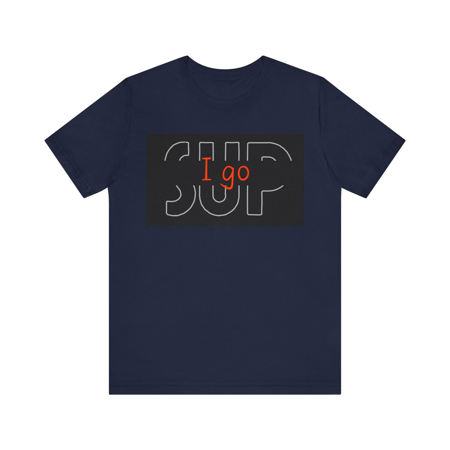 I go SUP_2 Unisex T-shirt