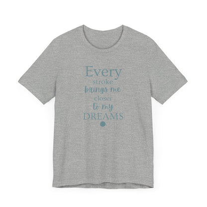 Every Stroke Unisex T-shirt