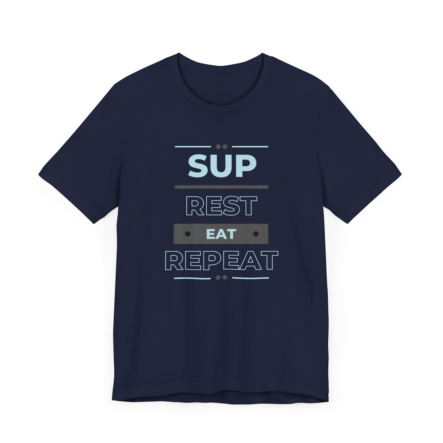 SUP Rest Eat Repeat Unisex T-shirt
