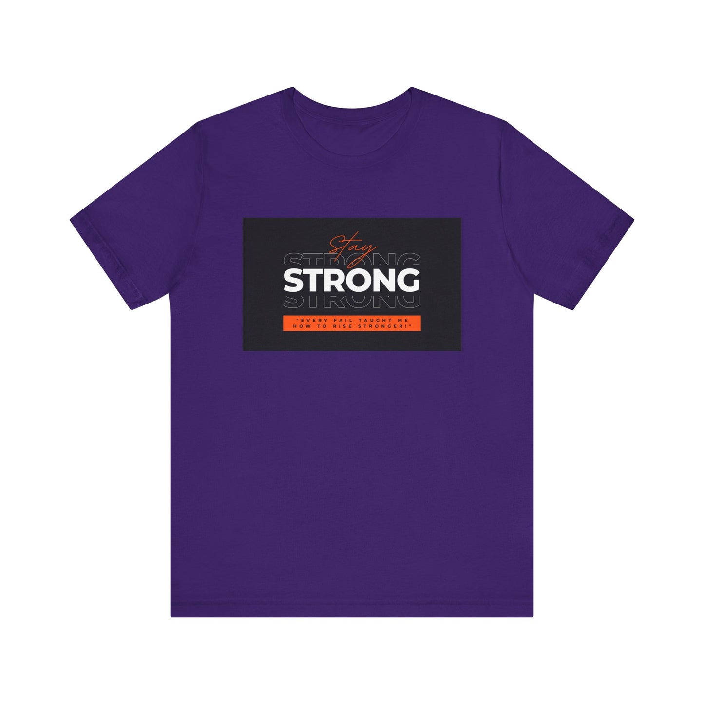 Stay Strong Unisex T-shirt