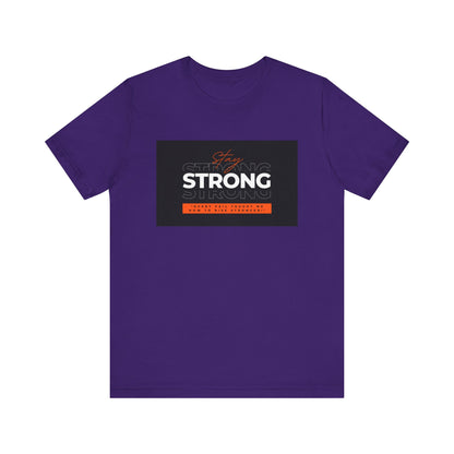 Stay Strong Unisex T-shirt