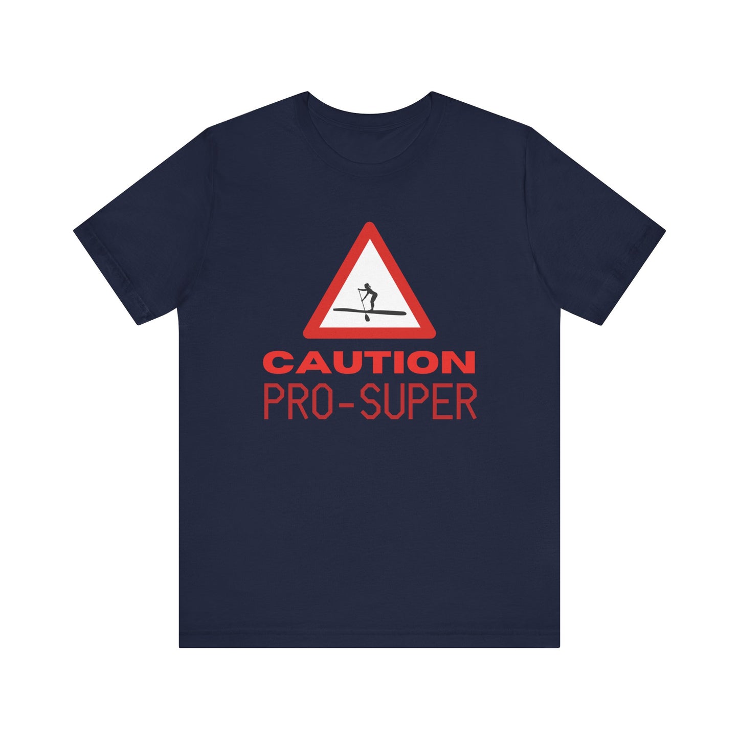 Caution Pro SUPer Unisex T-shirt
