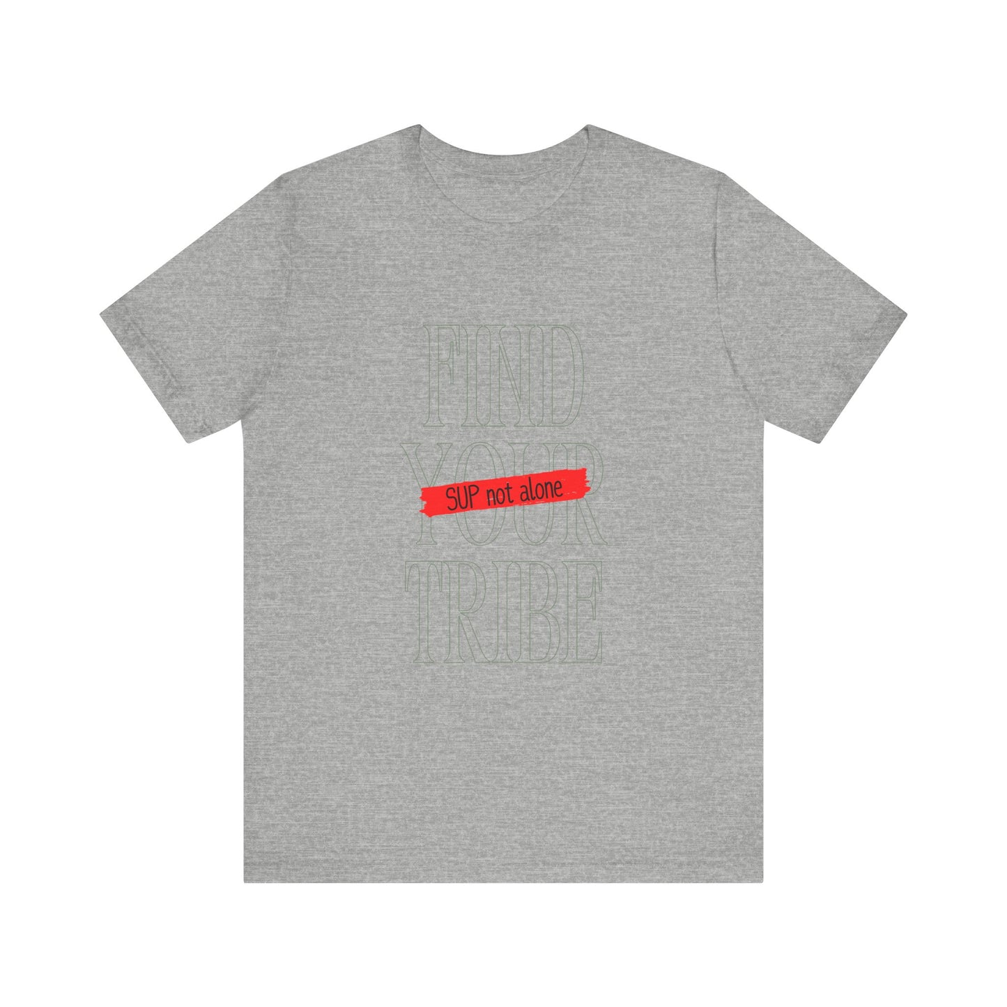 Find Your Tribe Unisex T-shirt