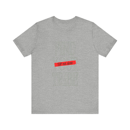 Find Your Tribe Unisex T-shirt