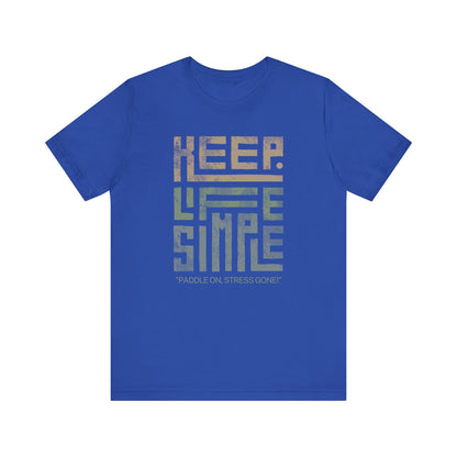 Keep Life Simple Unisex T-shirt
