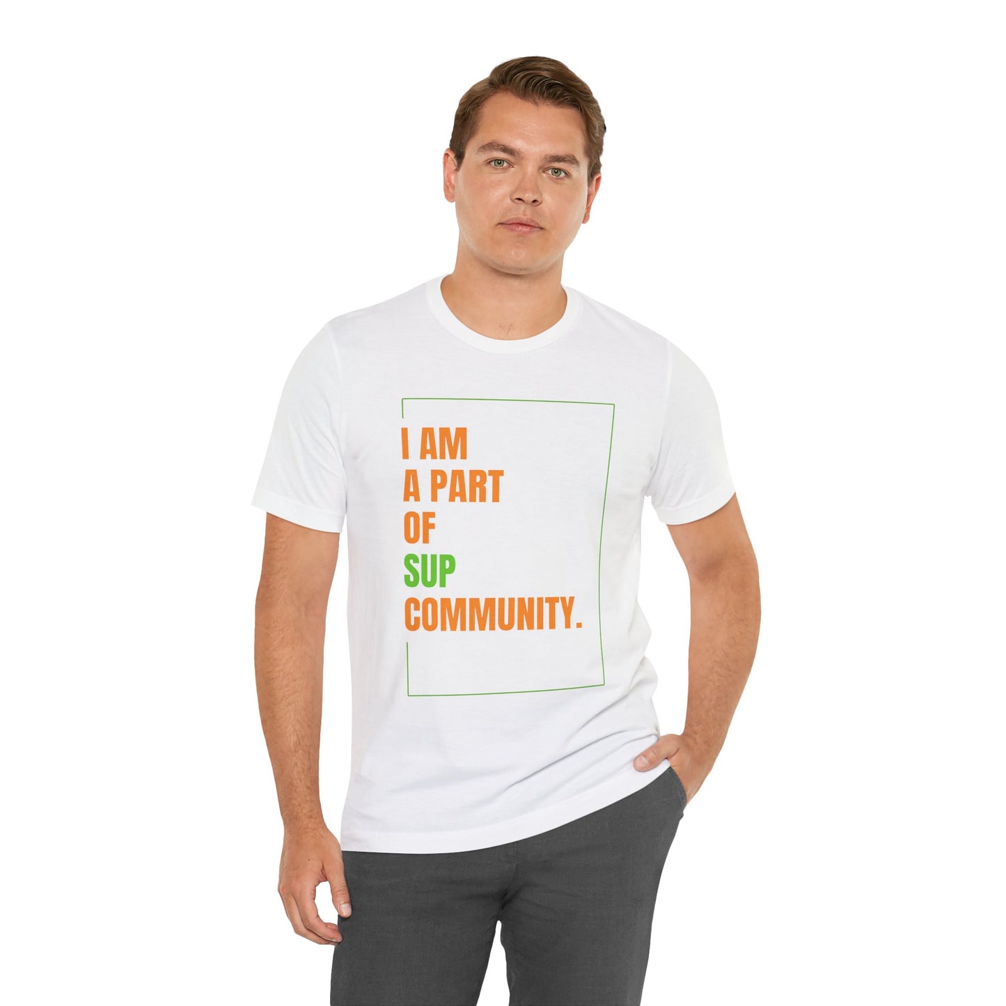I Am Part Of SUP Community Unisex T-shirt