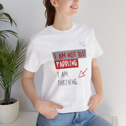 I  Am Not Just Paddling Unisex T-shirt