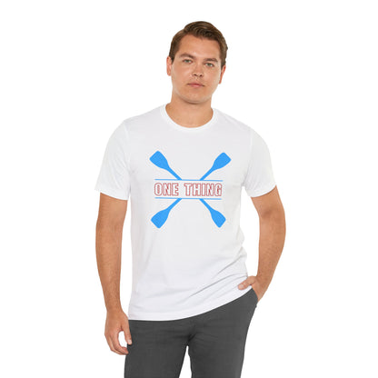 One Thing Unisex T-shirt