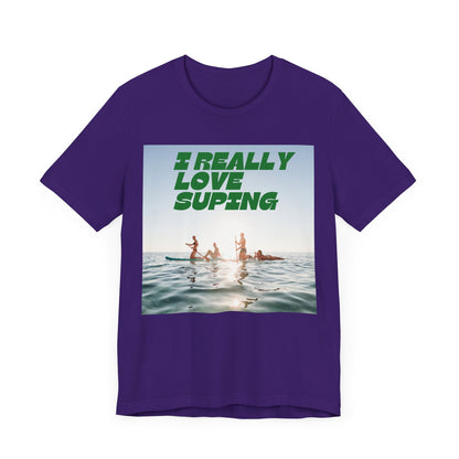 I Really Love Supping Unisex T-shirt