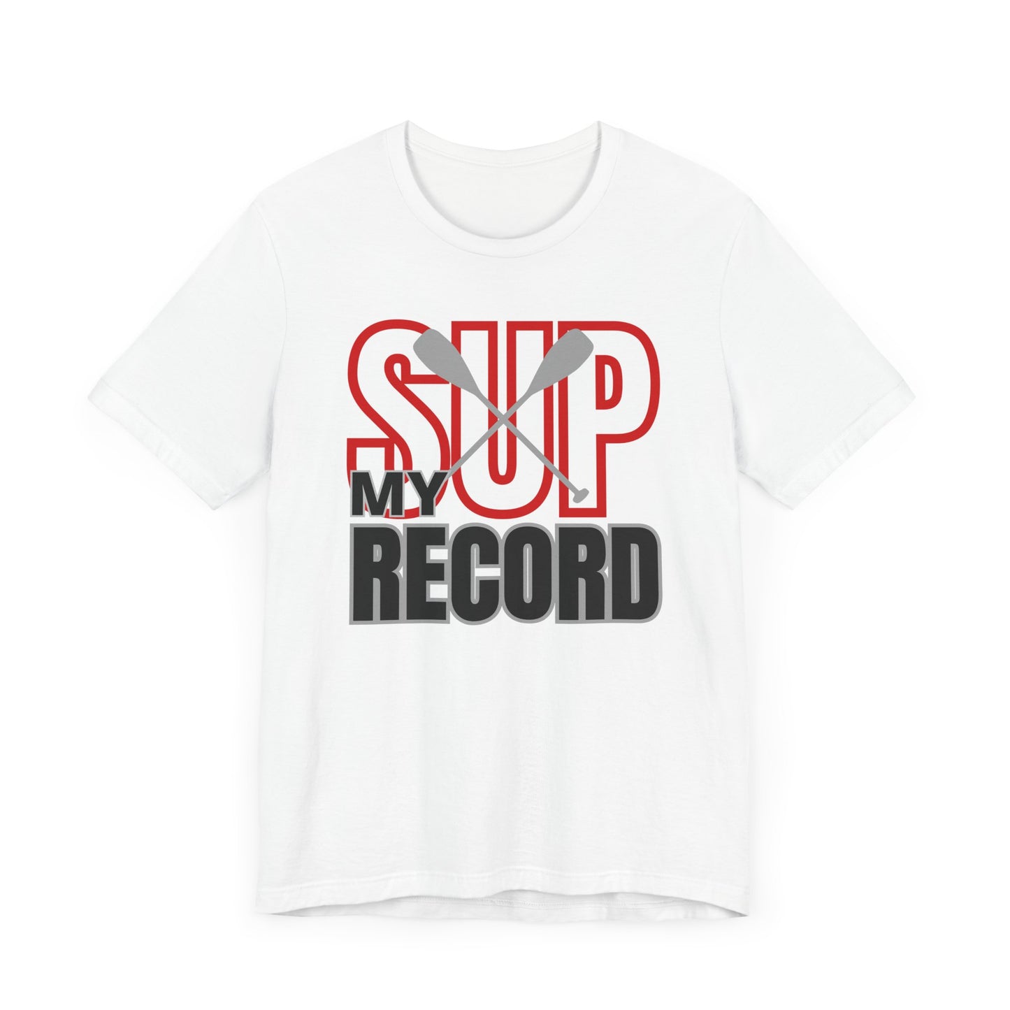 My SUP Record Unisex T-shirt