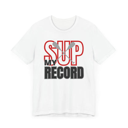 My SUP Record Unisex T-shirt