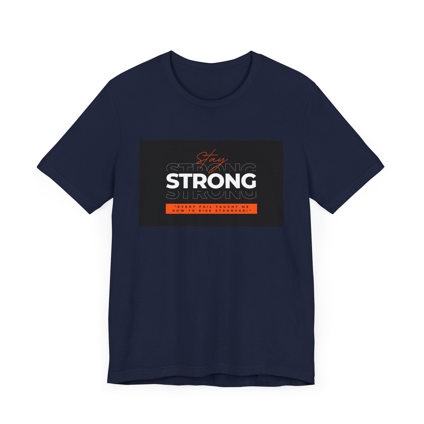 Stay Strong Unisex T-shirt