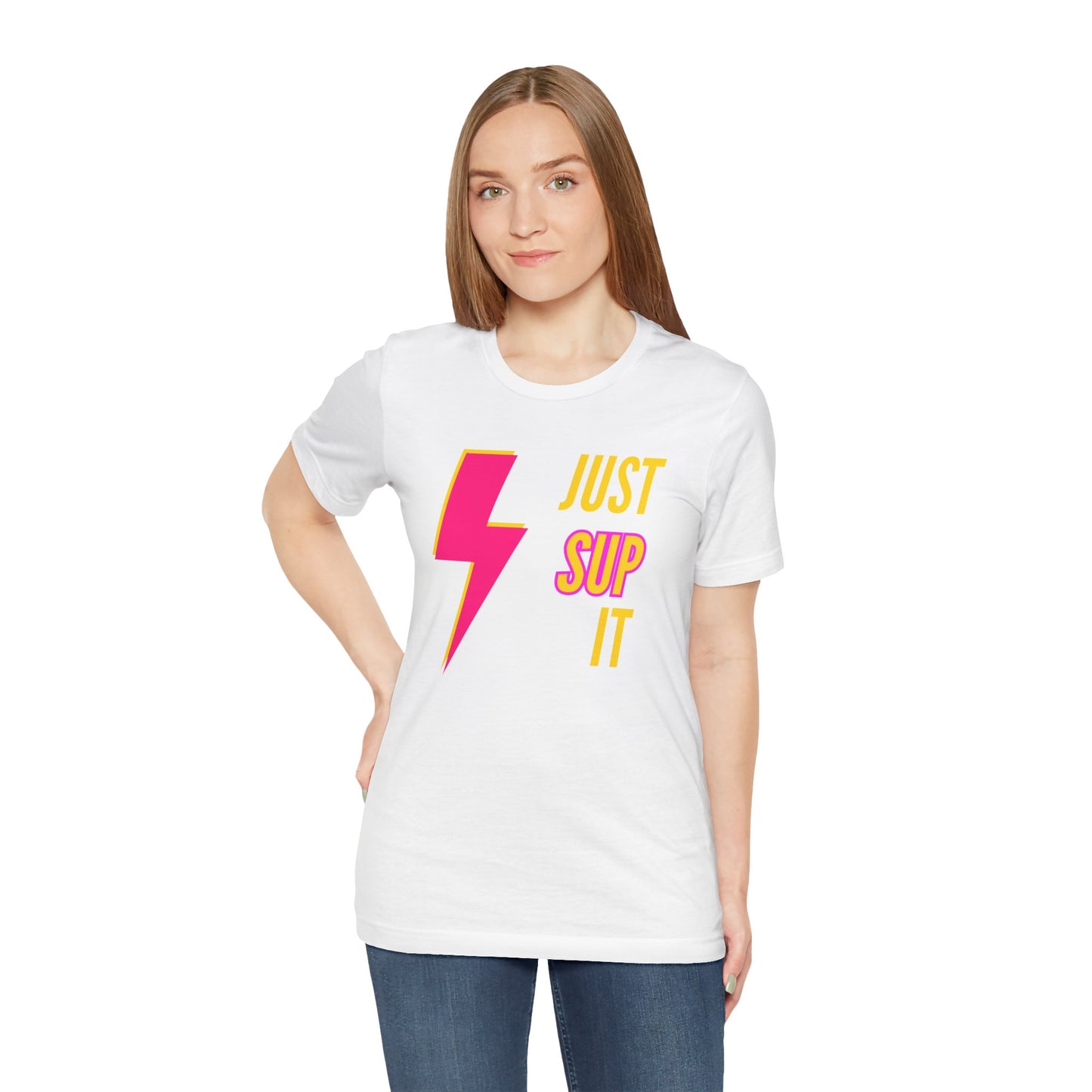 Just SUP It Unisex T-shirt
