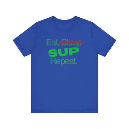 Eat, Sleep, SUP, Repeat Unisex T-shirt
