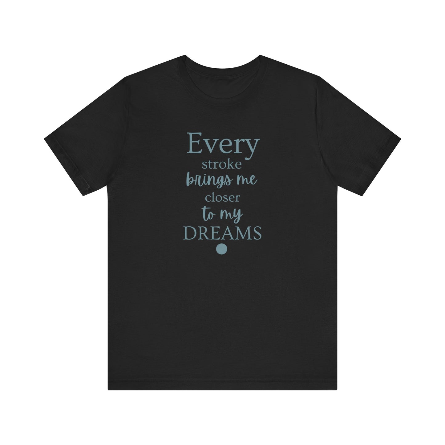 Every Stroke Unisex T-shirt
