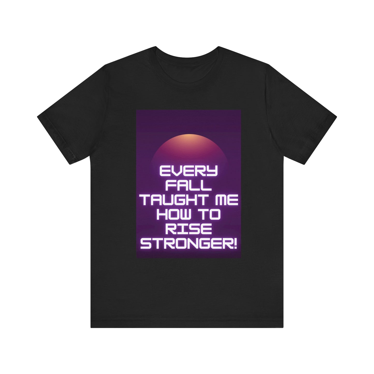 Every Fall Taught Me Unisex T-shirt