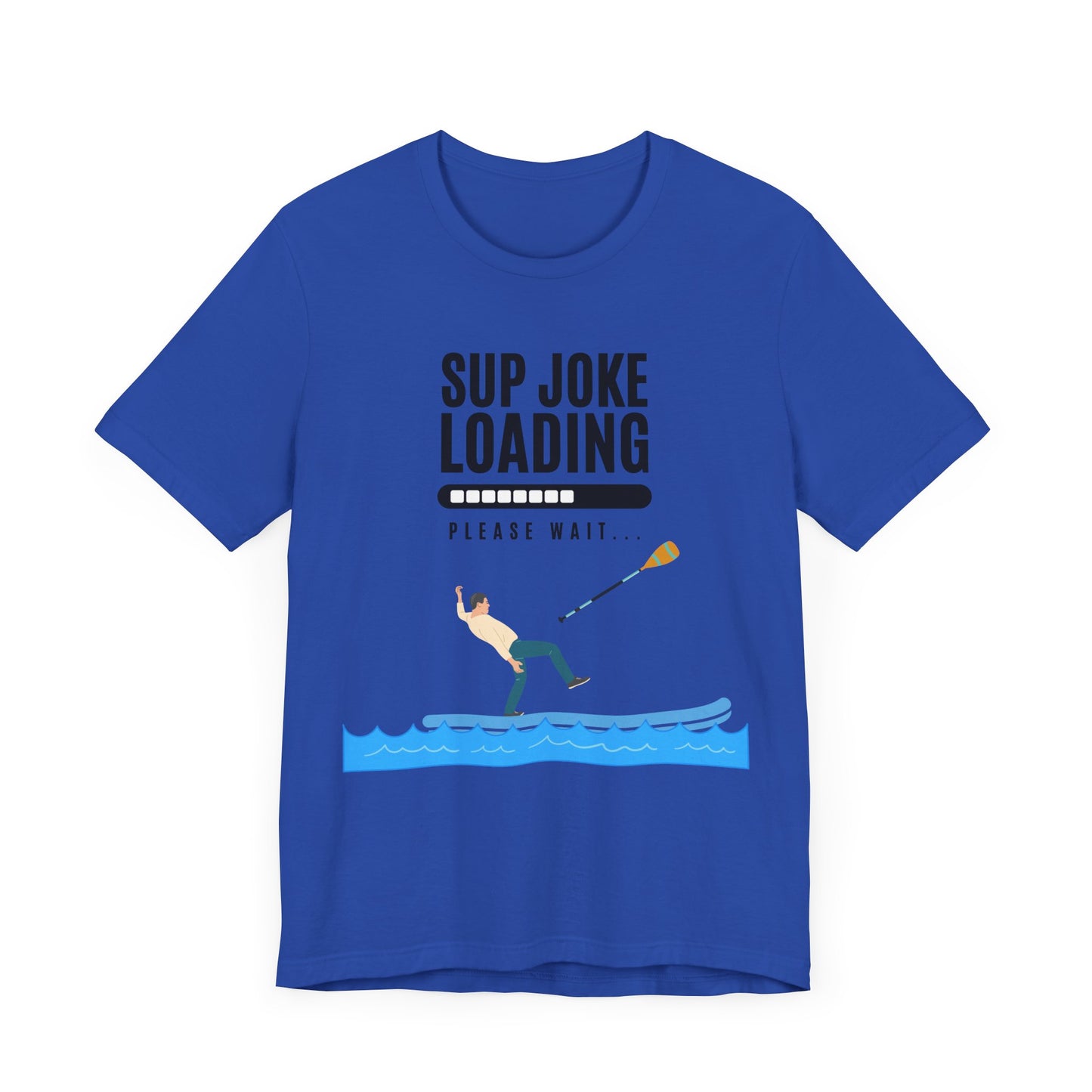 SUP Joke Loading Unisex T-shirt