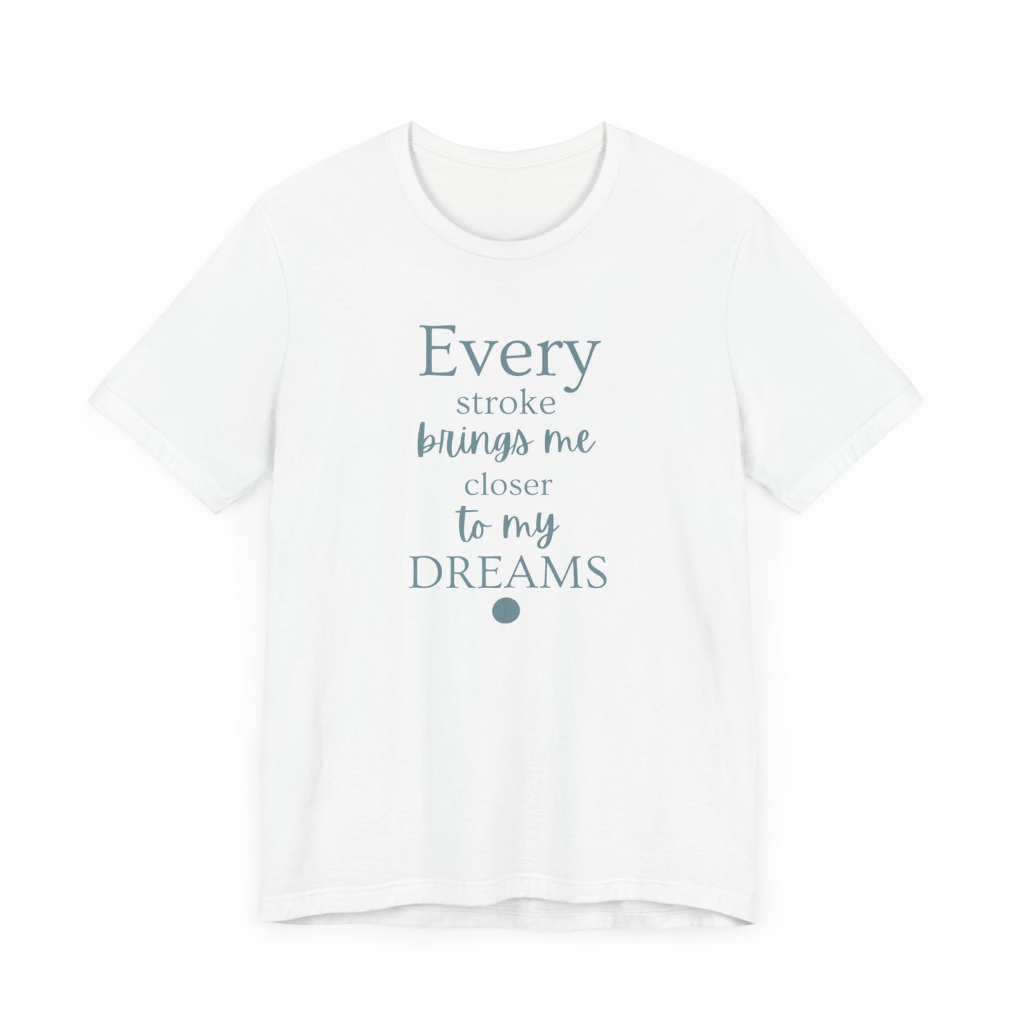 Every Stroke Unisex T-shirt