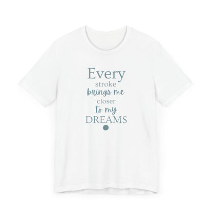 Every Stroke Unisex T-shirt