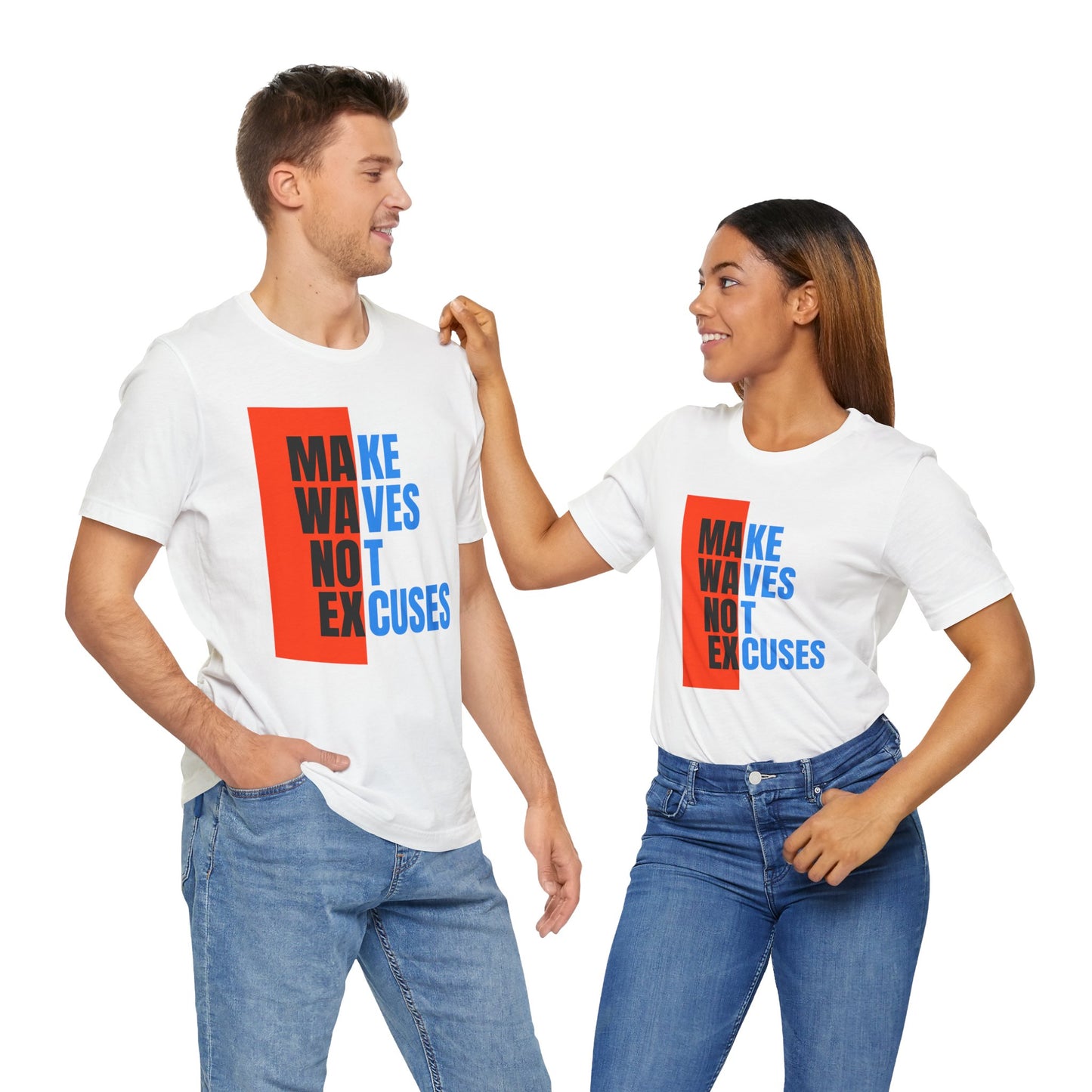 Make Waves Not Excuses Unisex T-shirt
