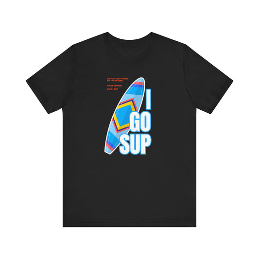 Copy of I go SUP_3 Unisex T-shirt